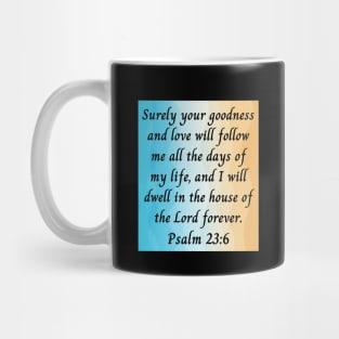 Bible Verse Psalm 23:6 Mug